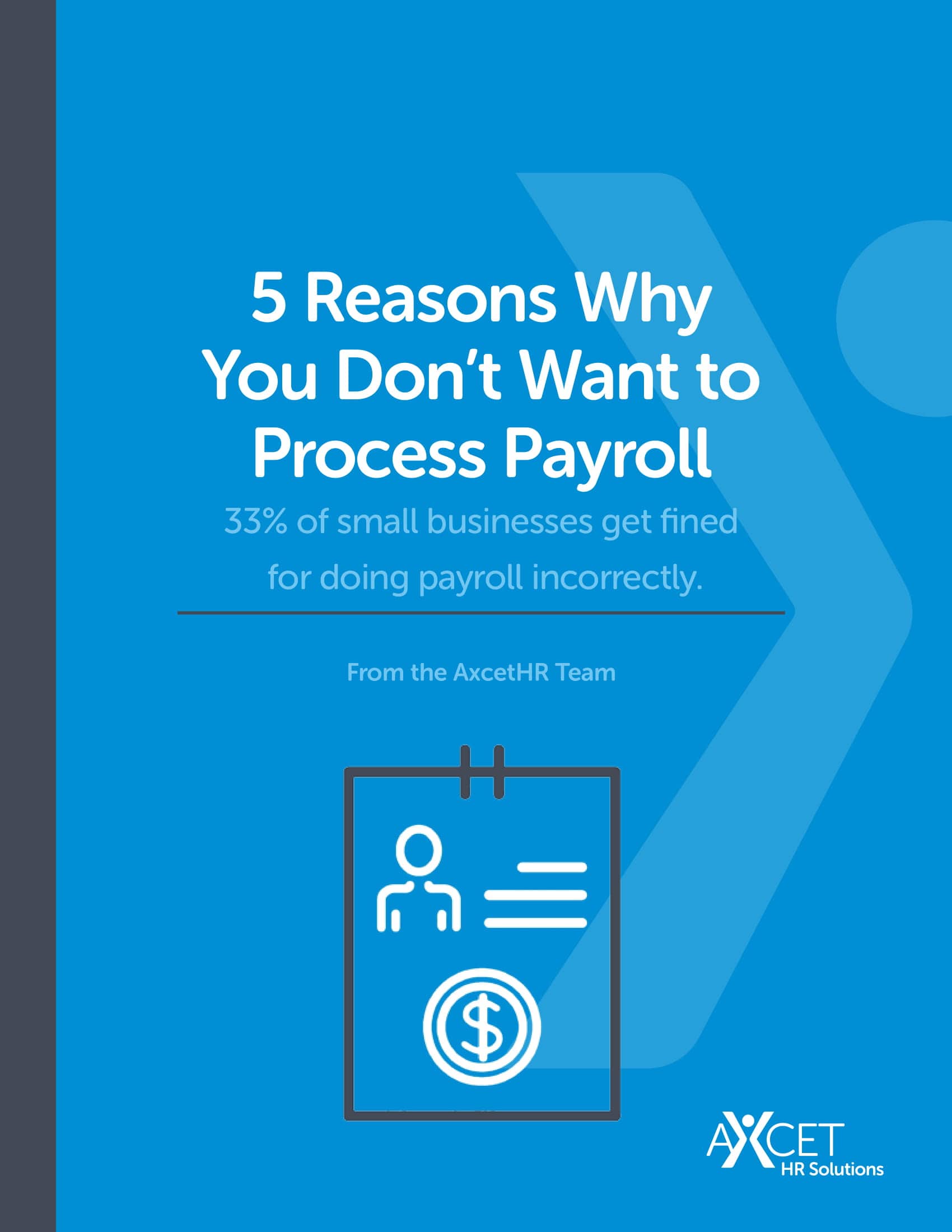 5 Reasons You Do Not Want to Process Payroll